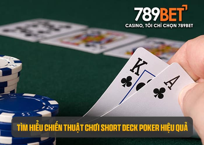 Áp dụng các chiến vào Short Check Poker để có cơ hội chiến thắng cao hơn Áp dụng các chiến vào Short Check Poker để có cơ hội chiến thắng cao hơn