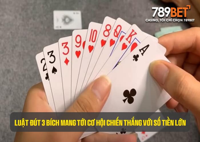 Đút 3 bích sẽ đem tới cơ hội chiến thắng với số tiền thưởng lớn Đút 3 bích sẽ đem tới cơ hội chiến thắng với số tiền thưởng lớn