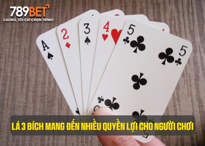 Ngoài đút 3 bích thì quân bài nhỏ nhất này còn đem tới quyền đi trước ở ván đấu đầu tiên Ngoài đút 3 bích thì quân bài nhỏ nhất này còn đem tới quyền đi trước ở ván đấu đầu tiên
